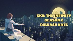 SK8 The Infinity Season 2 Release Date