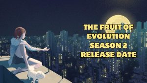 The Fruit of Evolution Season 2 Release Date