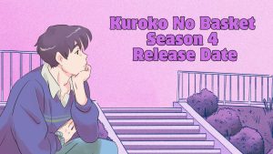 Kuroko No Basket Season 4 Release Date