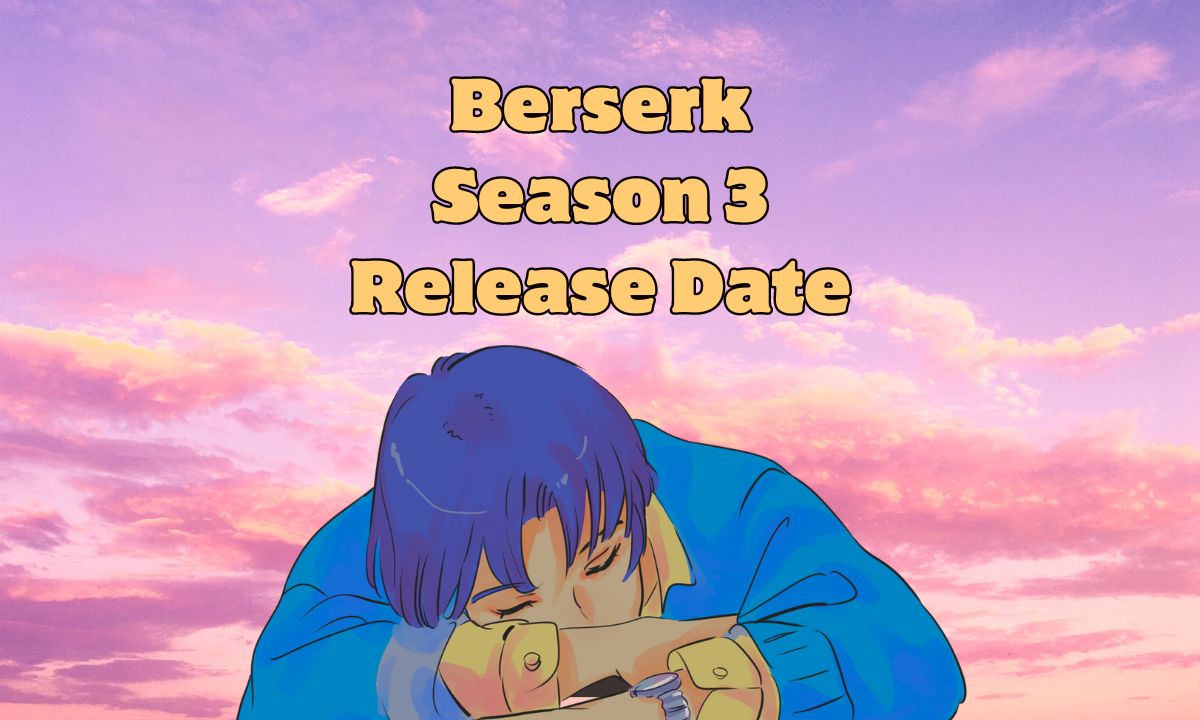 Berserk Season 3 Release Date